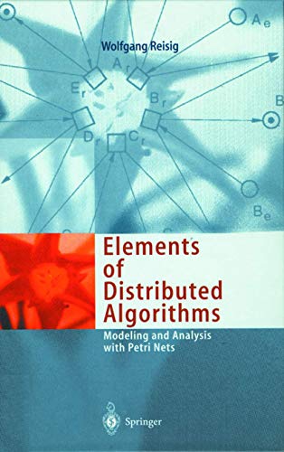 9783540627524: Elements of Distributed Algorithms: Modeling and Analysis with Petri Nets