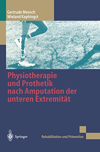 Stock image for Physiotherapie Und Prothetik Nach Amputation Der Unteren Extremitt for sale by Blackwell's