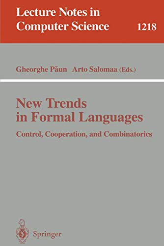 Beispielbild fr New Trends in Formal Languages: Control, Cooperation, and Combinatorics: 1218 (Lecture Notes in Computer Science) zum Verkauf von Anybook.com