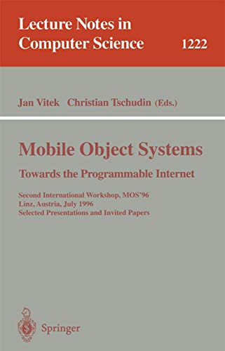 9783540628521: Mobile Object Systems Towards the Programmable Internet: Second International Workshop, MOS'96, Linz, Austria, July 8 - 9, 1996, Selected Presentations and Invited Papers