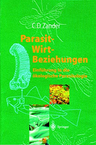 Beispielbild fr Parasit-Wirt-Beziehungen : Einfuhrung in die okologische Parasitologie zum Verkauf von Chiron Media