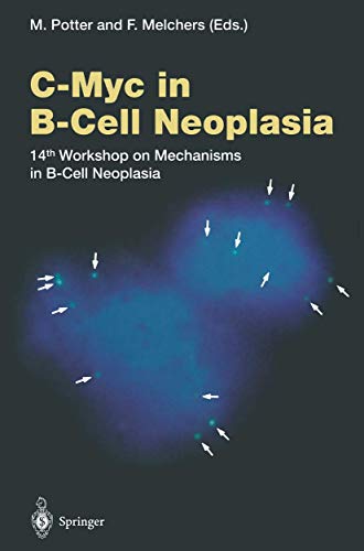 Imagen de archivo de C-Myc in B-Cell Neoplasia. 14th Workshop on Mechanisms in B-Cell Neoplasia a la venta por Zubal-Books, Since 1961