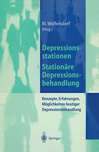 Beispielbild fr Depressionsstationen, stationre Depressionsbehandlung. Konzepte, Erfahrungen, Mglichkeiten heutiger Depressionsbehandlung. zum Verkauf von Grammat Antiquariat