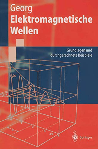 Beispielbild fr Elektromagnetische Wellen: Grundlagen Und Durchgerechnete Beispiele. (Springer-Lehrbuch). zum Verkauf von Antiquariat Bookfarm