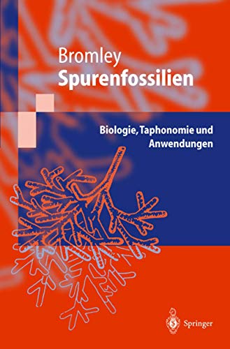 Spurenfossilien : Biologie, Taphonomie und Anwendungen - Richard G. Bromley