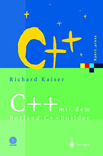 Beispielbild fr C++ mit dem Borland C++Builder : Einfhrung in den ANSI/ISO-Standard und die objektorientierte Windows-Programmierung zum Verkauf von Buchpark