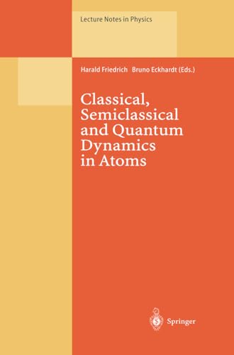 Stock image for Classical, Semiclassical and Quantum Dynamics in Atoms for sale by Buchpark