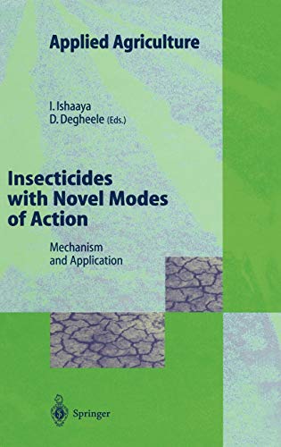 9783540630586: Insecticides with Novel Modes of Action: Mechanisms and Application (Applied Agriculture)