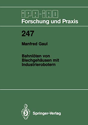 9783540630647: Bahnlten von Blechgehusen mit Industrierobotern (IPA-IAO - Forschung und Praxis, 247) (German Edition)