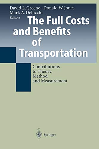Stock image for The Full Costs and Benefits of Transportation: Contributions to Theory, Method and Measurement for sale by Wonder Book