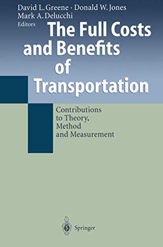 Stock image for The Full Costs and Benefits of Transportation: Contributions to Theory, Method and Measurement for sale by Wonder Book