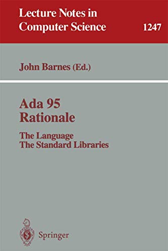 9783540631439: Ada 95 Rationale: The Language, the Standard Libraries: 1247