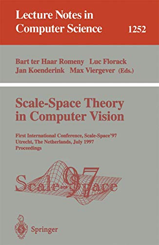 Imagen de archivo de Scale-Space Theory in Computer Vision: First International Conference, Scale-Space '97, Utrecht, the Netherlands, July 2-4, 1997 : Proceedings (Lecture Notes in Computer Science, 1252) a la venta por Zubal-Books, Since 1961