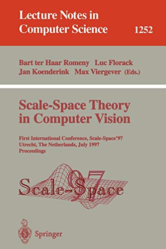 Stock image for Scale-Space Theory in Computer Vision: First International Conference, Scale-Space '97, Utrecht, the Netherlands, July 2-4, 1997 : Proceedings (Lecture Notes in Computer Science, 1252) for sale by Zubal-Books, Since 1961