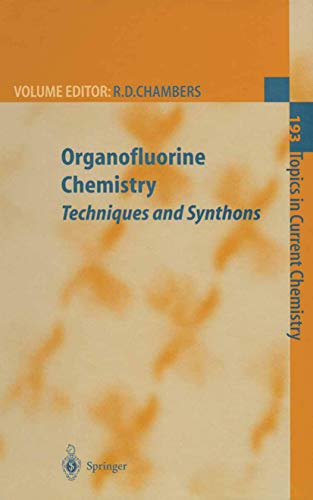 9783540631705: Organofluorine Chemistry: Techniques and Synthons: 193 (Topics in Current Chemistry)