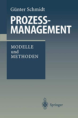 ProzeÃŸmanagement: Modelle und Methoden (German Edition) (9783540631798) by Schmidt, GÃ¼nter