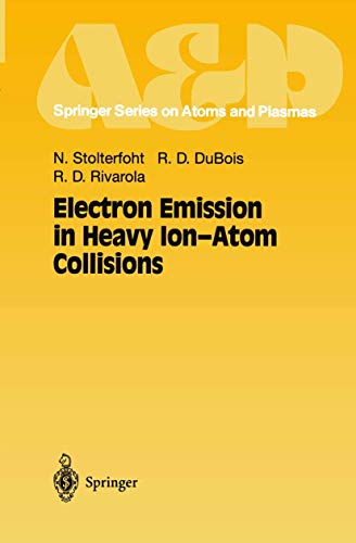 Electron Emission in Heavy Ion-Atom Collisions - Nikolaus Stolterfoht