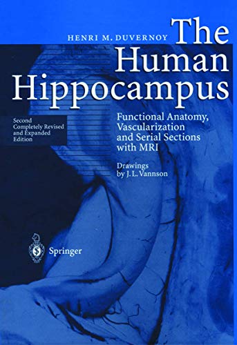 Beispielbild fr The Human Hippocampus: Functional Anatomy, Vascularization and Serial Sections with MRI zum Verkauf von dsmbooks