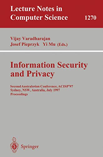Stock image for Information Security and Privacy: Second Australasian Conference, ACISP '97, Sydney, NSW, Australia, July 7-9, 1997 Proceedings (Lecture Notes in Computer Science v. 1270) for sale by Zubal-Books, Since 1961