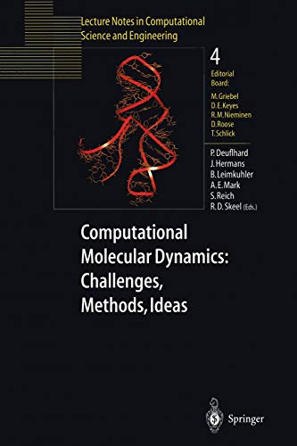 Stock image for Computational Molecular Dynamics: Challenges, Methods, Ideas: Proceeding of the 2nd International Symposium on Algorithms for Macromolecular . in Computational Science and Engineering, 4) for sale by GoldenWavesOfBooks
