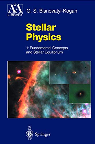 Imagen de archivo de Stellar Physics 1: Fundamental Concepts and Stellar Equilibrium a la venta por BookOrders