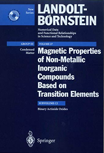 9783540632726: Binary Actinide Oxides: 27C2 (Landolt-Brnstein: Numerical Data and Functional Relationships in Science and Technology - New Series)