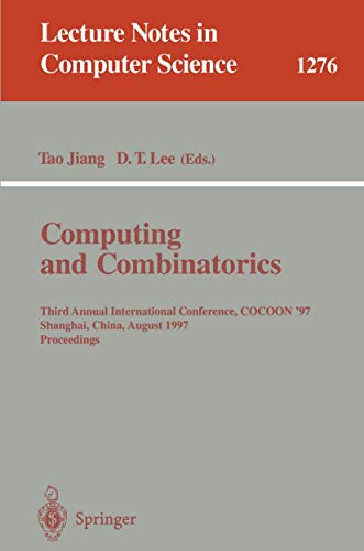 Imagen de archivo de Computing and Combinatorics: Third Annual International Conference, COCOON '97, Shanghai, China, August 20-22, 1997. Proceedings. (Lecture Notes in Computer Science) a la venta por GuthrieBooks