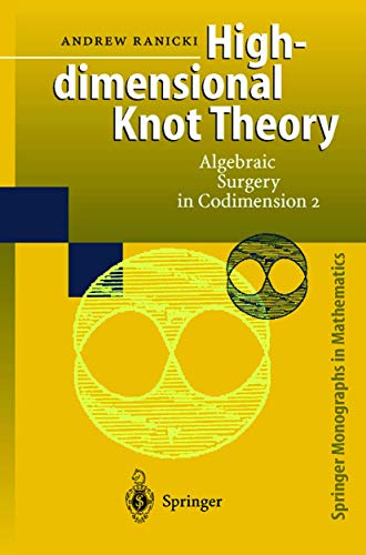 High-dimensional Knot Theory. : Algebraic Surgery in Codimension 2