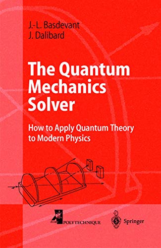 Beispielbild fr The Quantum Mechanics Solver How to Apply Quantum Theory to Modern Physics zum Verkauf von T. A. Borden Books