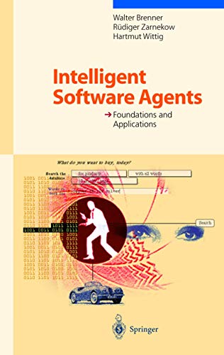 Beispielbild fr Intelligent Software Agents : Foundations and Applications zum Verkauf von PsychoBabel & Skoob Books