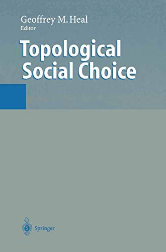 Beispielbild fr TOPOLOGICAL SOCIAL CHOICE zum Verkauf von Second Story Books, ABAA
