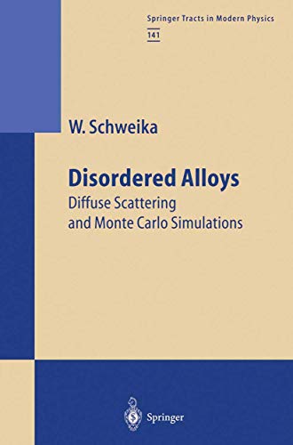 Disordered alloys : diffuse scattering and Monte Carlo simulations. Springer tracts in modern phy...