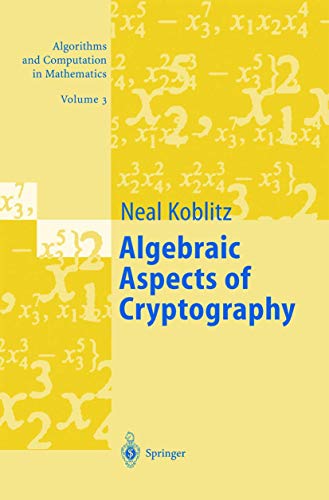 Imagen de archivo de Algebraic Aspects of Cryptography (Algorithms and Computation in Mathematics, Vol. 3) a la venta por HPB-Red