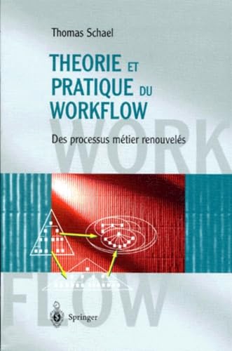 9783540634560: Thorie et Pratique du Workflow: Des processus mtier renouvels