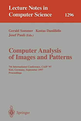 9783540634607: Computer Analysis of Images and Patterns: 7th International Conference, CAIP '97 Kiel, Germany, September 10-12, 1997 Proceedings.
