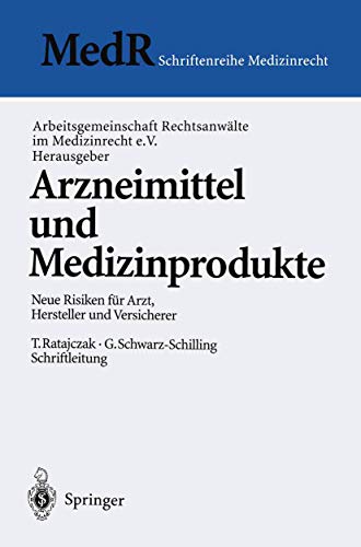 Imagen de archivo de Arzneimittel und Medizinprodukte: Neue Risiken fr Arzt, Hersteller und Versicherer (MedR Schriftenreihe Medizinrecht) (German Edition) a la venta por Revaluation Books