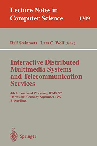 Imagen de archivo de Interactive Distributed Multimedia Systems and Telecommunication Services: 4th International Workshop, IDMS '97, Darmstadt, Germany, September 10-12, . (Lecture Notes in Computer Science) a la venta por GuthrieBooks