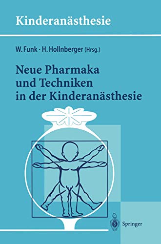 Beispielbild fr Neue Pharmaka und Techniken in der Kinderansthesie (Kinderanasthesie) zum Verkauf von medimops