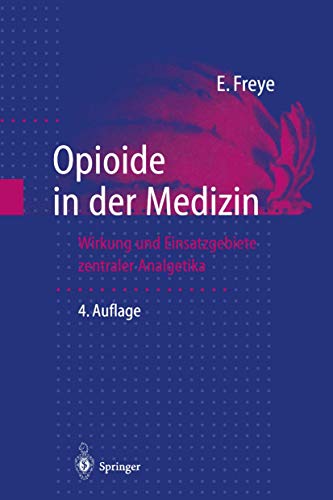 Beispielbild fr Opioide in der Medizin: Wirkung und Einsatzgebiete zentraler Analgetika zum Verkauf von medimops