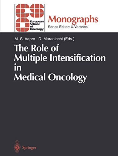 Imagen de archivo de The Role of Multiple Intensification in Medical Oncology (ESO Monographs) a la venta por Zubal-Books, Since 1961