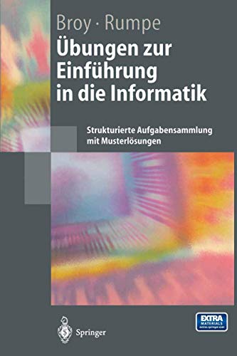 Stock image for bungen zur Einfhrung in die Informatik: Strukturierte Aufgabensammlung mit Musterlsungen (Springer-Lehrbuch) for sale by medimops