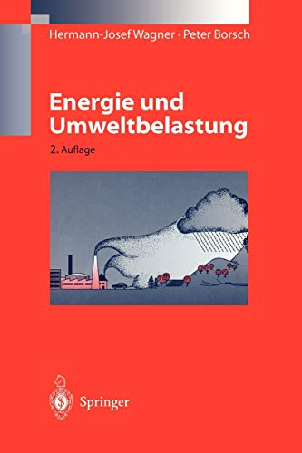 Stock image for Energie und Umweltbelastung. Hermann-Josef Wagner ; Peter Borsch for sale by NEPO UG