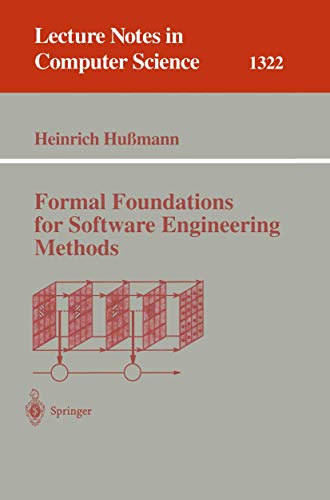 9783540636137: Formal Foundations for Software Engineering Methods (Lecture Notes in Computer Science, 1322)