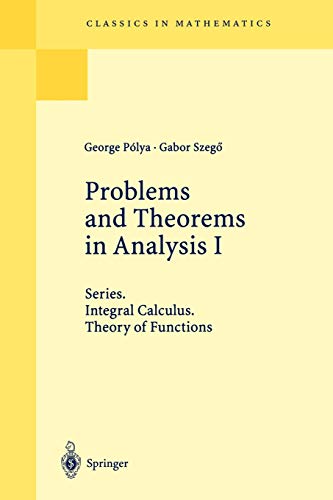 9783540636403: Problems and Theorems in Analysis I: Series. Integral Calculus. Theory of Functions (Classics in Mathematics)