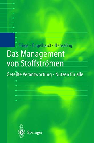 9783540636595: Das Management von Stoffstrmen: Geteilte Verantwortung - Nutzen fr alle (German Edition)