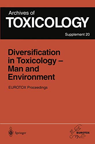 Imagen de archivo de Diversification in Toxicology - Man and Environment: Proceedings of the 1997 EUROTOX Congress Meeting Held in Arhus, Denmark, June 25-28, 1997 (Archives of Toxicology) a la venta por Ergodebooks