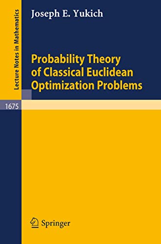 9783540636663: Probability Theory of Classical Euclidean Optimization Problems: 1675