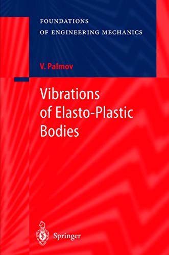 Vibrations Of Elasto-Plastic Bodies - Palmov, Vladimir