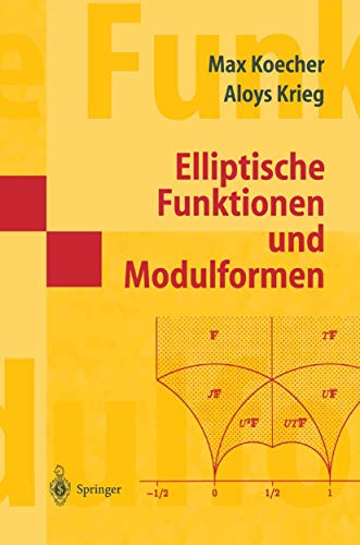 Elliptische Funktionen und Modulformen (German Edition) (9783540637448) by Max Koecher Aloys Krieg; Aloys Krieg