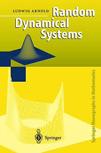 Beispielbild fr Random Dynamical Systems (Springer Monographs in Mathematics). zum Verkauf von Antiquariat Bernhardt